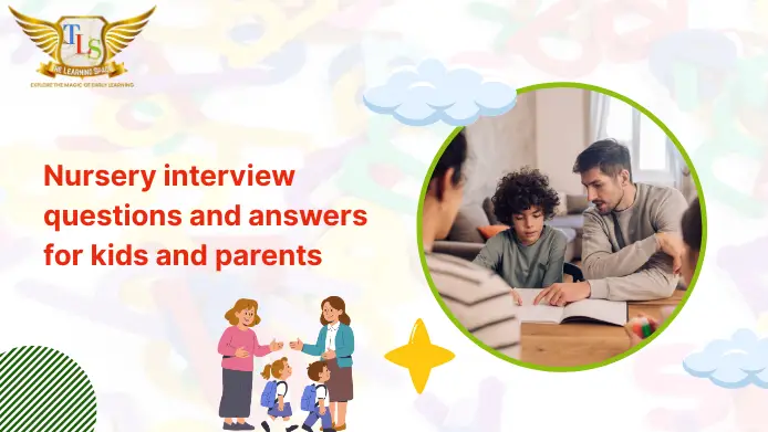 Nursery Admission Interview Questions & Answers for Parents and Child